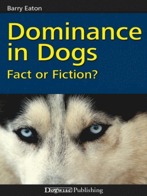 Barry Eaton - DOMINANCE IN DOGS, E-bok