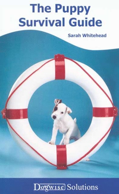 Sarah  Whitehead - THE PUPPY SURVIVAL GUIDE, E-bok