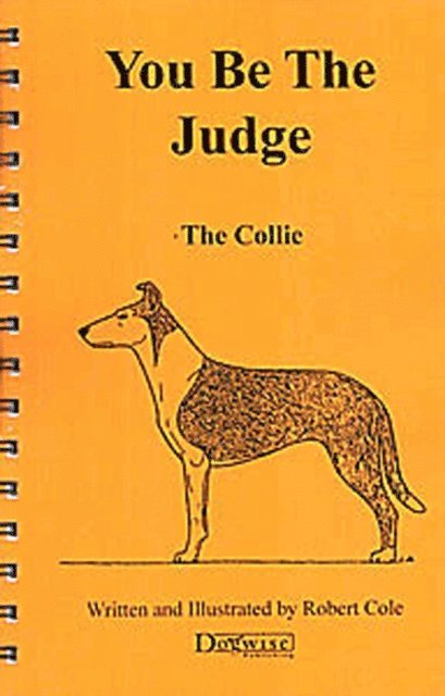 Robert Cole - YOU BE THE JUDGE - THE COLLIE, E-bok