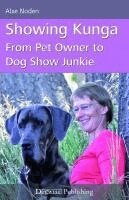 Alxe Noden - Showing Kunga - From Pet Owner To Dog Show Junkie, Häftad. Tillgänglighet: Lägg i varukorg