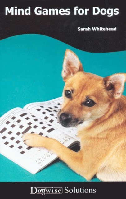 Sarah  Whitehead - MIND GAMES FOR DOGS, E-bok
