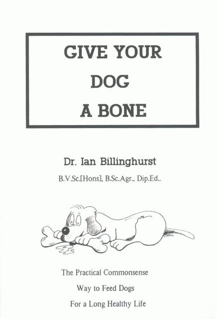 Ian  Billinghurst - GIVE YOUR DOG A BONE, E-bok. Tillgänglighet: Lägg i varukorg