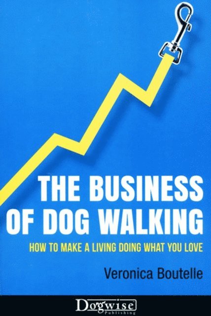 Veronica Boutelle - Business Of Dog Walking, E-bok. Tillgänglighet: Lägg i varukorg
