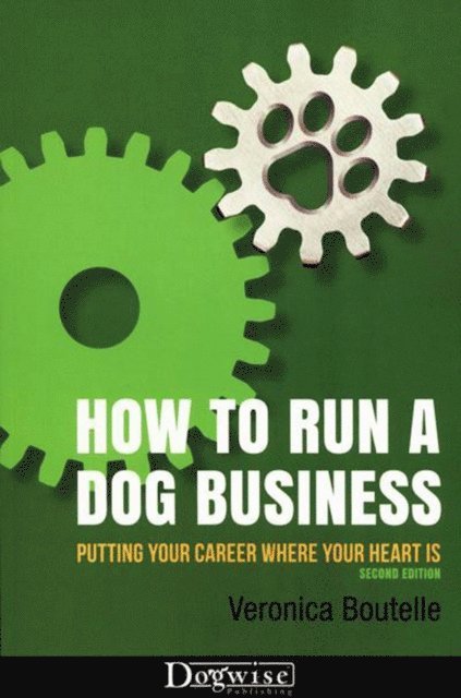 Veronica Boutelle - How To Run A Dog Business, E-bok. Tillgänglighet: Lägg i varukorg