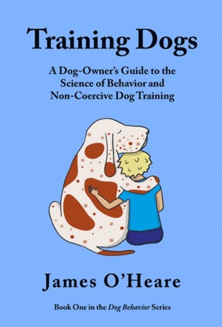 James O'Heare - Training Dogs, E-bok