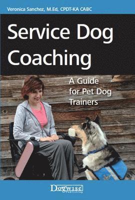 Veronica Sanchez - Service Dog Coaching, Häftad