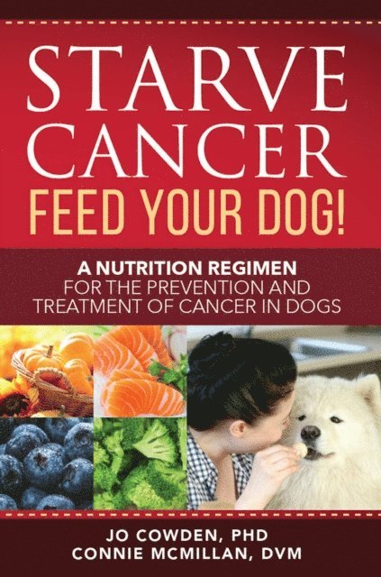 Starve Cancer - Feed Your Dog!