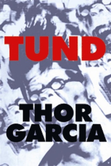 Thor Garcia - TUND, E-bok