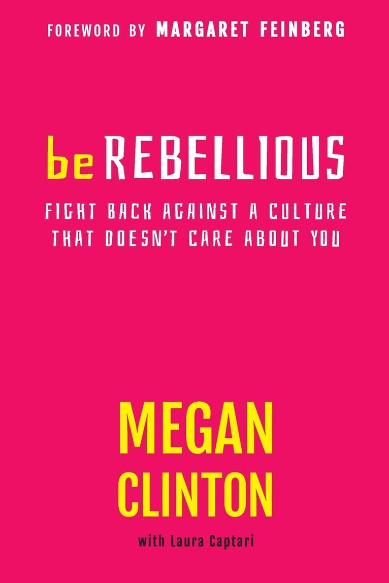 Megan Clinton - BE REBELLIOUS, Häftad. Tillgänglighet: Lägg i varukorg