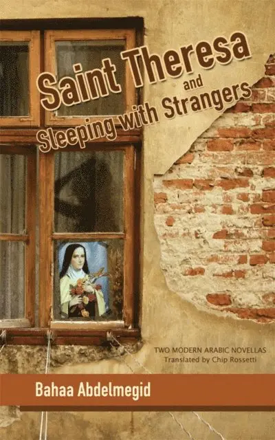 Bahaa Abdelmeguid - Saint Theresa and Sleeping with Strangers, E-bok. Tillgänglighet: Lägg i varukorg