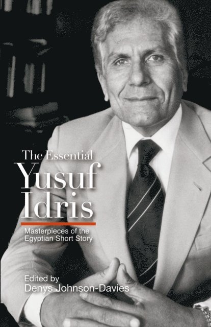 Denys Johnson-Davies - Essential Yusuf Idris, E-bok