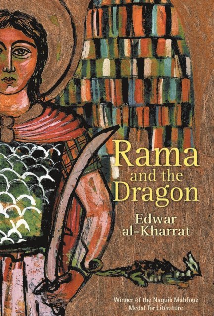 Edwar Al-Kharrat - Rama and the Dragon, E-bok