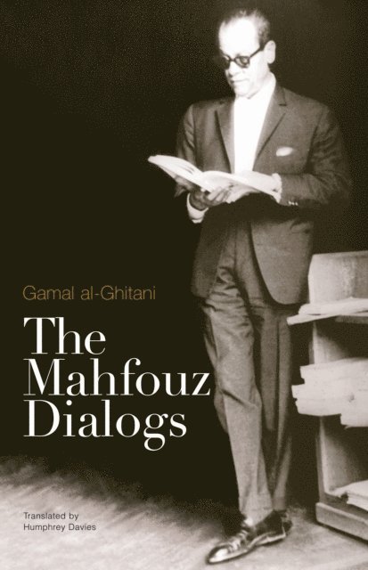 Gamal al-Ghitani - Mahfouz Dialogs, E-bok