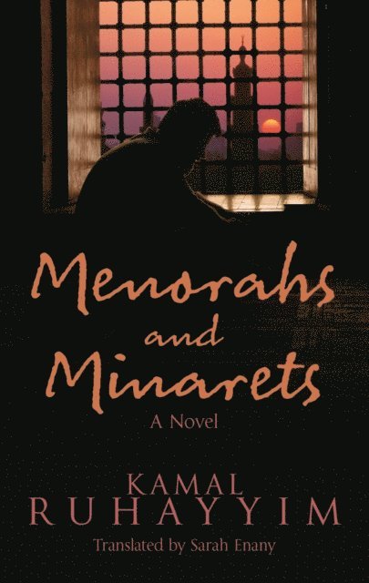 Kamal Ruhayyim - Menorahs and Minarets, E-bok