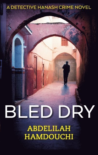 Abdelilah Hamdouchi - Bled Dry, E-bok