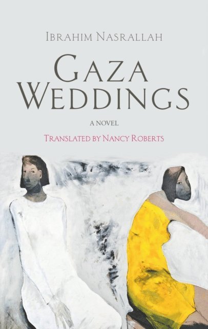 Ibrahim Nasrallah - Gaza Weddings, E-bok