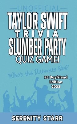 Serenity Starr - Unofficial Taylor Swift Trivia Slumber Party Quiz Game #3, Häftad. Tillgänglighet: Lägg i varukorg