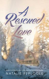Natalie Replogle - A Rescued Love, Häftad