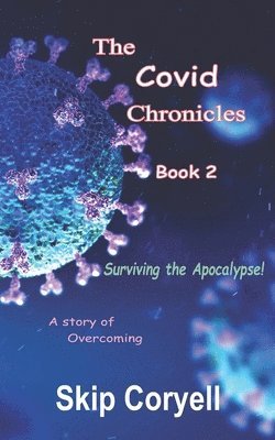 Skip Coryell - The Covid Chronicles: Surviving the Apocalypse, Häftad