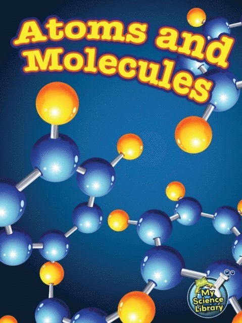 Tracy Maurer - Atoms and Molecules, E-bok