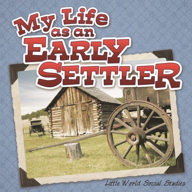 Nancy Allen - My Life As An Early Settler, E-bok