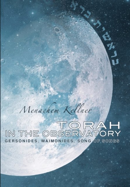 Menachem Kellner - Torah in the Observatory, E-bok