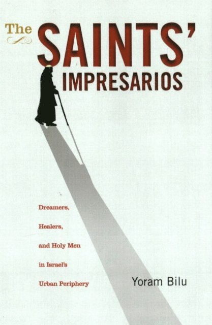 Yoram Bilu - Saints' Impresarios, E-bok