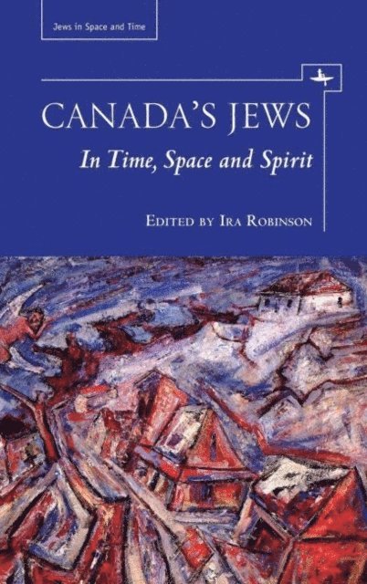 Ira Robinson - Canada's Jews, E-bok