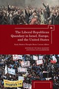 Liberal-Republican Quandary in Israel, Europe and the United States