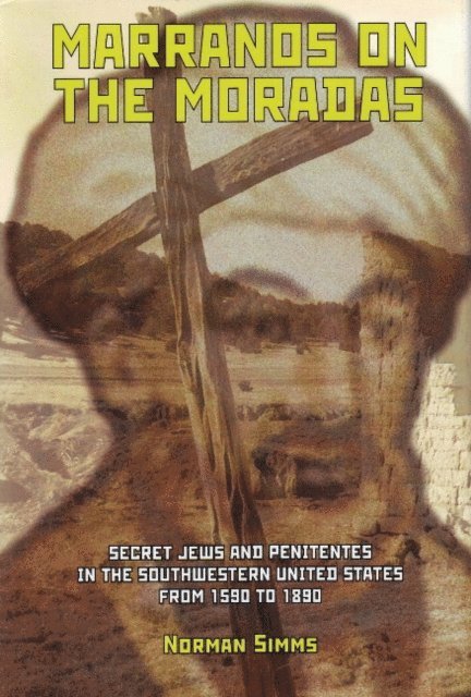 Norman Simms - Marranos on the Moradas, E-bok