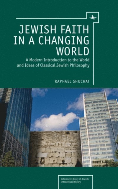 Raphael Shuchat - Jewish Faith in a Changing World, E-bok