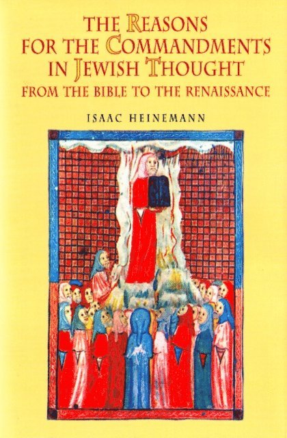 Isaac Heinemann - Reasons for the Commandments in Jewish Thought, E-bok