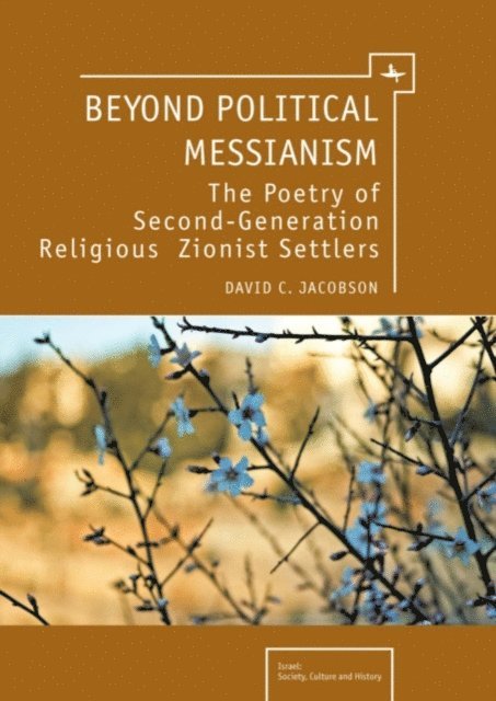 David C. Jacobson - Beyond Political Messianism, E-bok