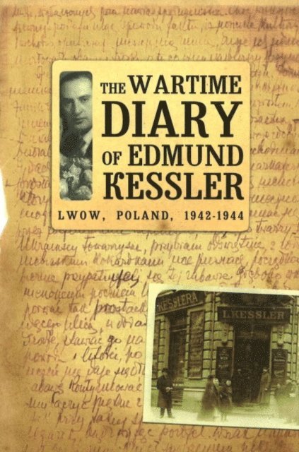 Edmund Kessler, Renata Kessler - Wartime Diary Of Edmund Kessler, E-bok