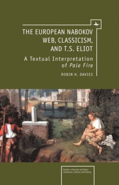 Robin H. Davies - European Nabokov Web, Classicism and T.S. Eliot, E-bok