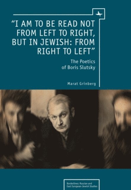 Marat Grinberg - &quote;I am to be read not from left to right, but in Jewish: from right to left&quote;, E-bok