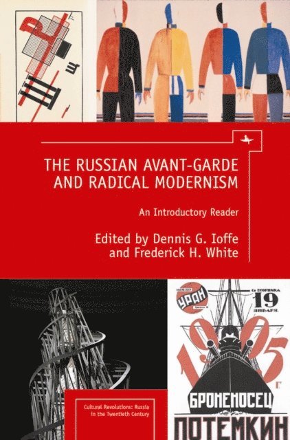Frederick White, Dennis G. Ioffe - Russian Avant-Garde and Radical Modernism, E-bok