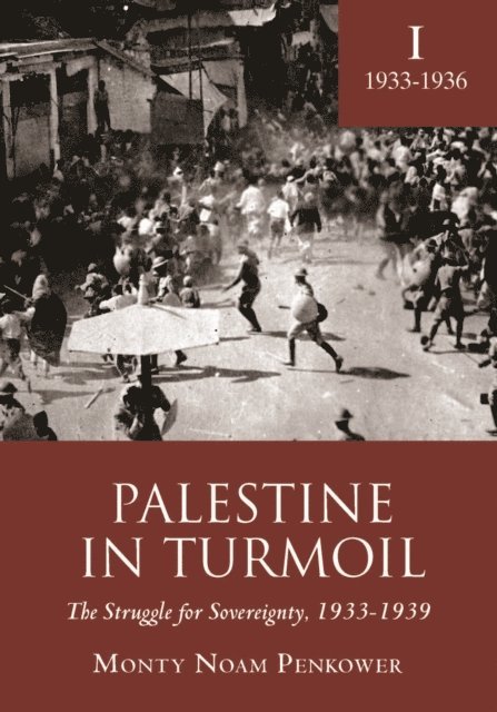 Monty Noam Penkower - Palestine in Turmoil, E-bok