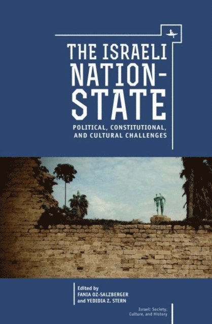 Fania Oz-Salzberger, Yedidia Z. Stern - Israeli Nation-State: Political, Constitutional, and Cultural Challenges, E-bok