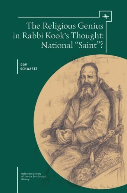 Dov Schwartz - Religious Genius in Rabbi Kook's Thought, E-bok