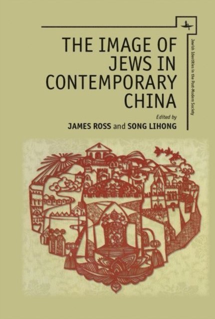 James Ross, Lihong Song - Image of Jews in Contemporary China, E-bok