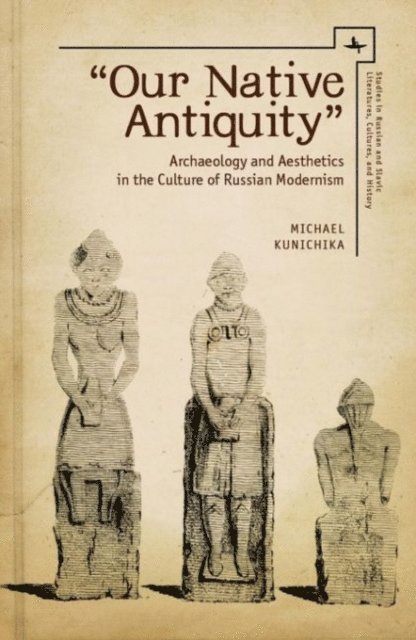 Michael Kunichika - Our Native Antiquity, E-bok