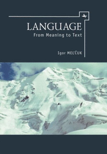 Igor Mel'cuk, David Beck - Language, E-bok