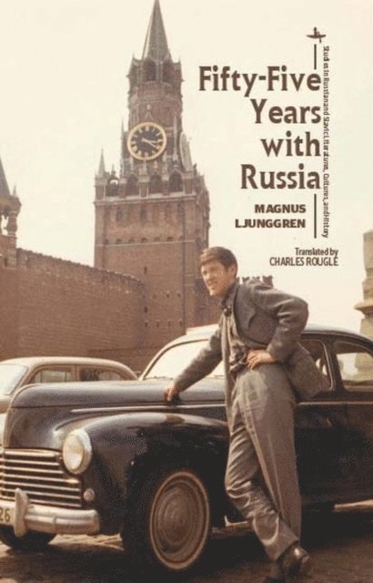 Magnus Ljunggren - Fifty-Five Years with Russia, E-bok