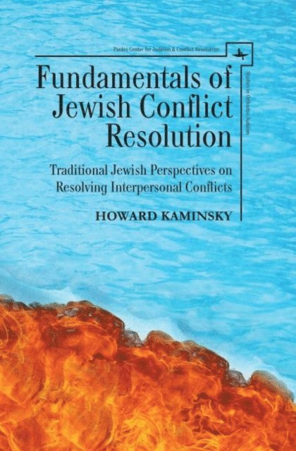 Howard Kaminsky - Fundamentals of Jewish Conflict Resolution, E-bok