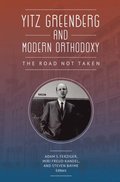 Yitz Greenberg and Modern Orthodoxy