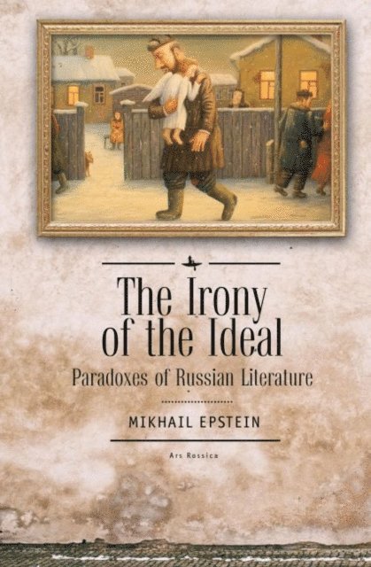 Mikhail Epstein - Irony of the Ideal, E-bok