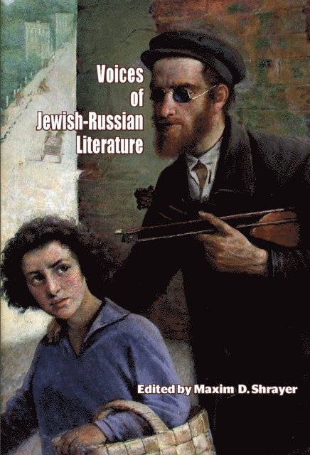 Maxim D. Shrayer - Voices of Jewish-Russian Literature, E-bok