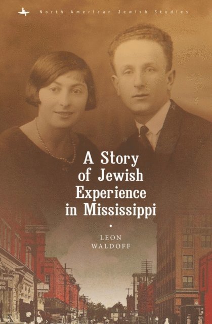 Leon Waldoff - Story of Jewish Experience in Mississippi, E-bok