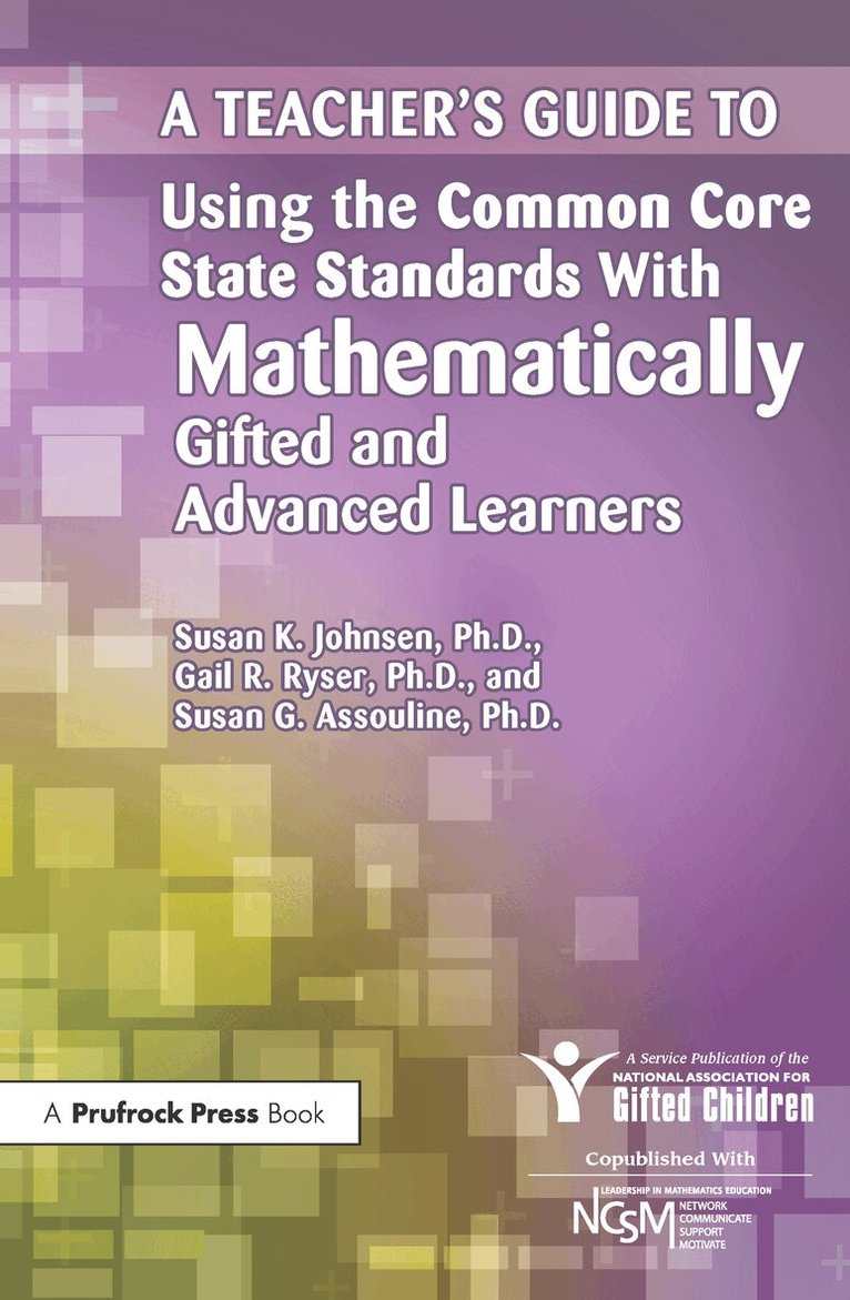 National Assoc For Gifted Children, Gail R. Ryser, Susan Assouline - Teacher's Guide to Using the Common Core State Standards With Mathematically Gifted and Advanced Learners, Häftad. Tillgänglighet: Tillfälligt slut